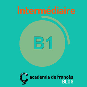 Nivel B1 en francés